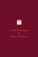 A Gift of Heritage By House of Vaarasa